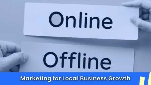 How to Combine Online and Offline Marketing for Local Business Growth